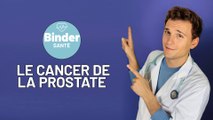 Binder Santé - Le Cancer de la Prostate