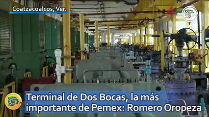 Terminal de Dos Bocas, la más importante de Pemex: Romero Oropeza