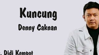 Denny Caknan - Kuncung lirik