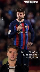 En medio de lágrimas: Gerard Piqué se despidió de los fans del Barcelona