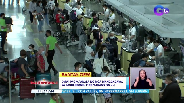 DMW: Pagpapadala ng mga manggagawa sa Saudi Arabia, pinapayagan na uli | BT
