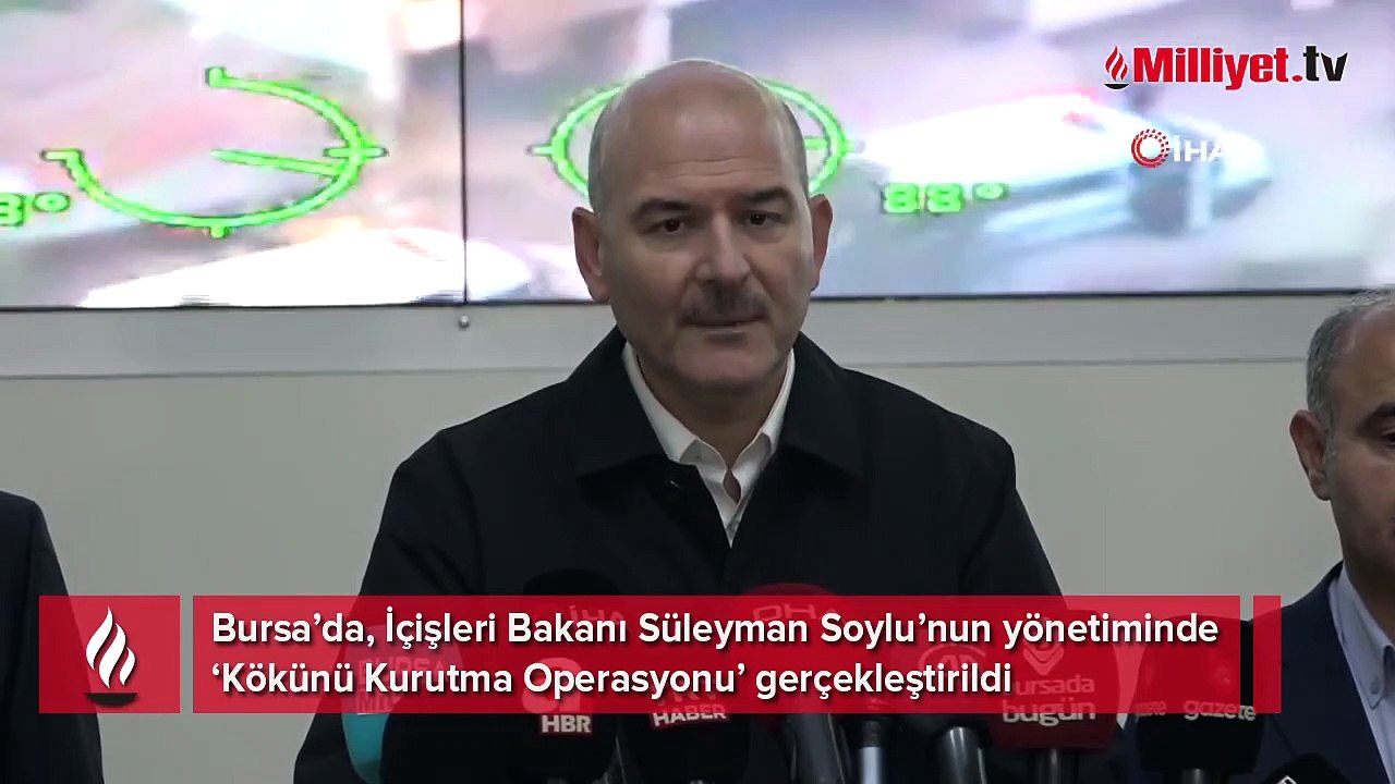 Bursa’da kökünü kurutma operasyonu! Bakan Soylu'dan açıklama