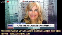 Facebook parent Meta planning massive layoffs this week: report - 1breakingnews.com