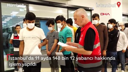 İstanbul'da 11 ayda 148 bin 12 yabancı hakkında işlem yapıldı