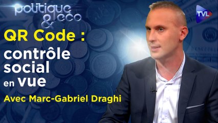 Politique & Eco n°363 avec Marc-Gabriel Draghi - Monnaies numériques : la fin du cash et de la vie privée ?