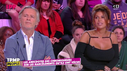 Les anecdotes des chroniqueurs sur les harcèlements qu'ils ont vécus