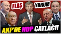 AKP'de 'HDP' çatlağı! Davutoğlu'ndan flaş açıklama! 