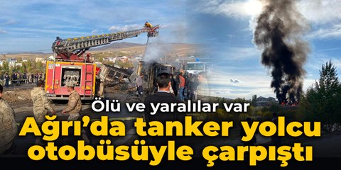 Ağrı’da tanker yolcu otobüsüyle çarpıştı