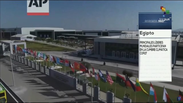 Reporte 360º 07-11: Líderes mundiales participan en la Cumbre Climática COP27