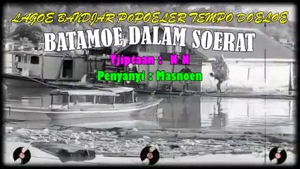 Classical Banjar Song 'Batamu Dalam Surat'