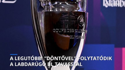 Bajnokok Ligája: a tavalyi „döntővel” folytatódik tavasszal