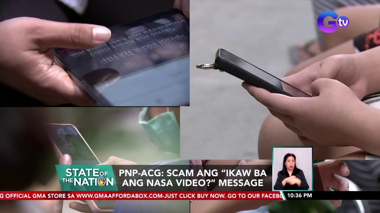 PNP-ACG: Scam ang “Ikaw ba ang nasa video?” message | SONA