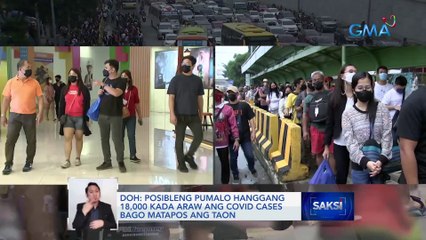 DOH: posibleng pumalo hanggang 18,000 kada araw ang COVID cases bago matapos ang taon | Saksi