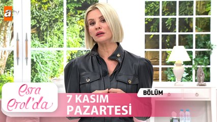 Esra Erol'da 7 Kasım Pazartesi 2022  Tek Parça