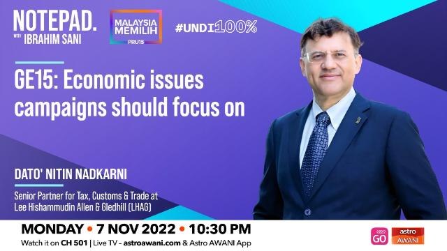 Notepad with Ibrahim Sani: GE15 | Economic issues campaigns should focus on