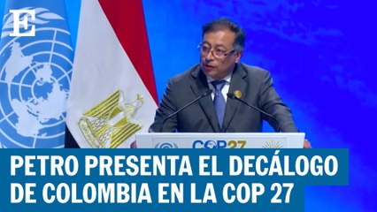 El discurso de Gustavo Petro en la COP 27 | EL PAÍS