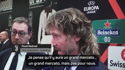 Juventus - Nedved : “Il y aura un grand mercato [en janvier] mais pas pour nous"