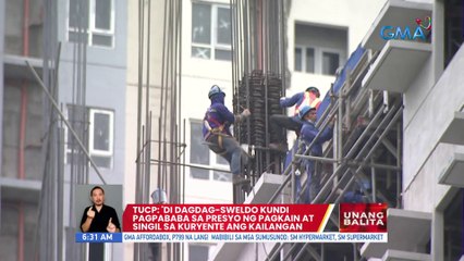 'Di dagdag-sweldo kundi pagpababa sa presyo ng pagkain at singil sa kuryente ang kailangan --TUCP | UB