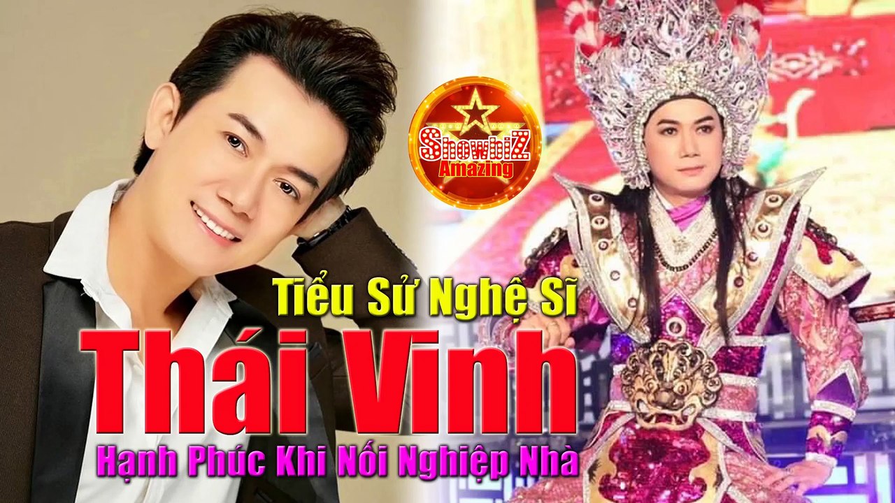 Tiểu Sử Nghệ Sĩ THÁI VINH - Hạnh Phúc Khi Nối Nghiệp Nhà I Showbiz AMAZING