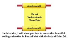 How to create rolling animation in PowerPoint with the help of paint 3D PART 1