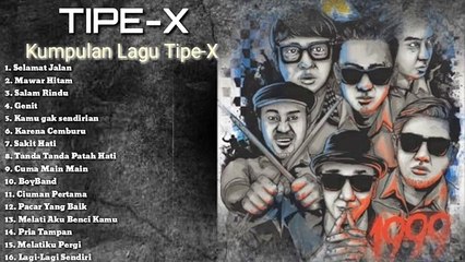 Lirik Tipe X Full Album ( tanpa iklan )