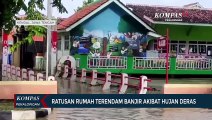 Ratusan Rumah Terendam Banjir Akibat Hujan Deras