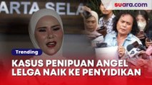 Ditemukan Unsur Pidana, Kasus Penipuan dengan Terlapor Angel Lelga Naik ke Penyidikan