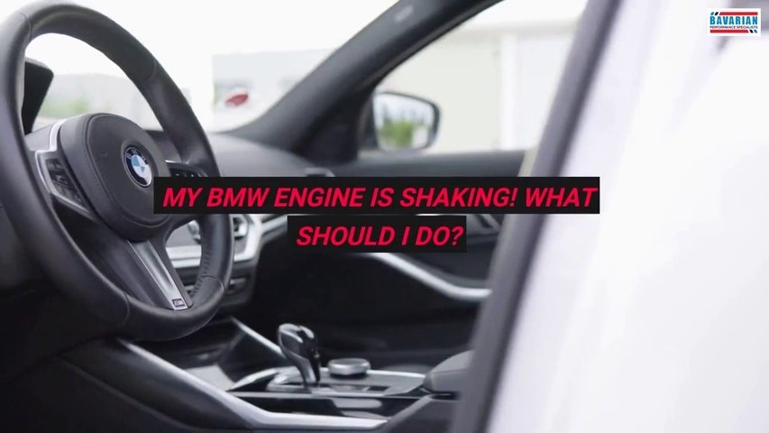 My BMW Engine Is Shaking What Should I Do?