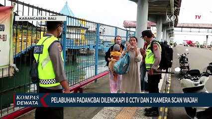 G20, Pelabuhan Padangbai Dilengkapi CCTV & Kamera Scan Wajah
