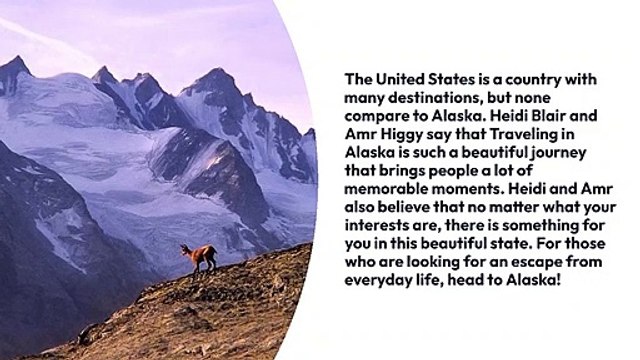 Heidi Blair and Amr Higgy Describe the Beautiful Nature of Alaska