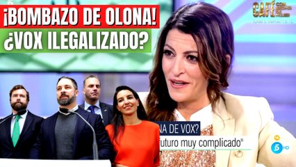 ¿VOX ilegalizado? MACARENA OLONA anuncia un BOMBAZO en DIRECTO