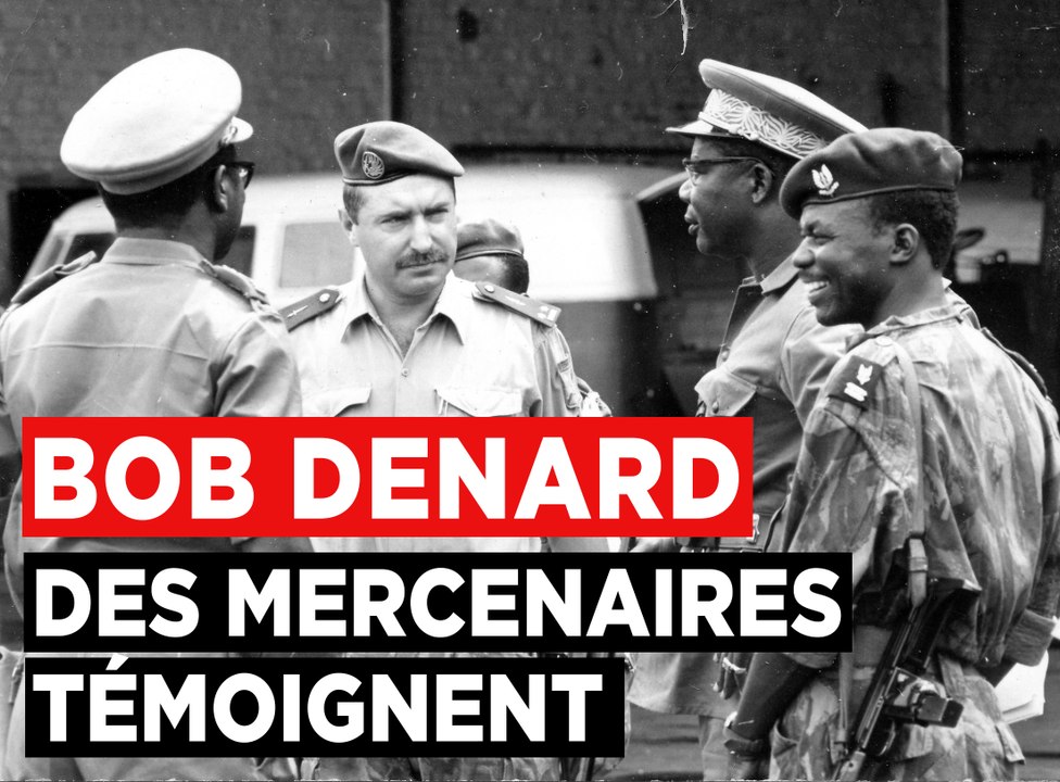 Le Nouveau Passé-Présent - Bob Denard : Des mercenaires témoignent
