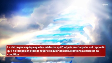 Un chirurgien affirme être allé au paradis alors qu’il était dans le coma !