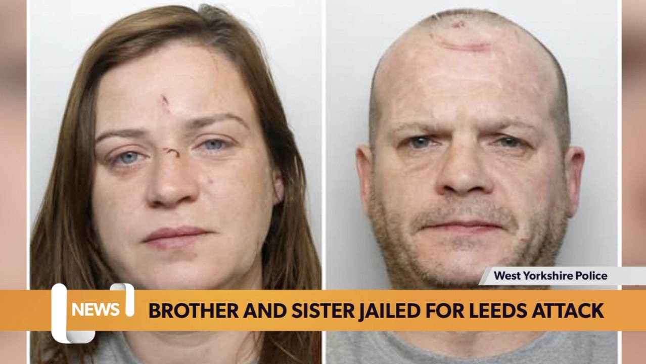 Leeds headlines 8 November Brother and sister jailed for attacking