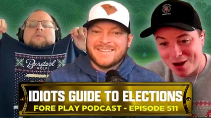 Idiots Guide To The World - Fore Play Episode 511