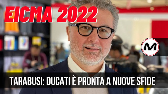 #EICMA2022 | Tarabusi: Ducati è pronta a nuove sfide, nel nome della potenza e della sostenibilità