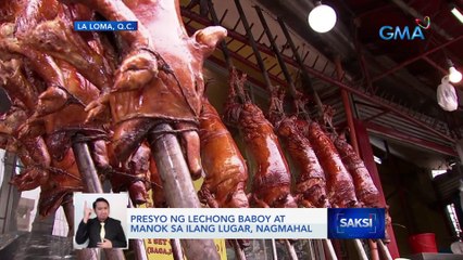 Presyo ng lechong baboy at manok sa ilang lugar, nagmahal | Saksi