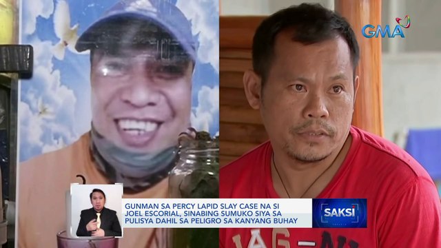 Gunman sa Percy Lapid slay case na si Joel Escorial, sinabing sumuko siya sa pulisya dahil sa peligro sa kanyang buhay | Saksi