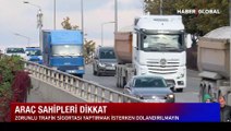 Araç sahipleri dikkat! Bu tuzağa sakın düşmeyin