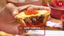 Mini Tartas de fresa con Nutella | Receta de postre internacional | Directo al Paladar México