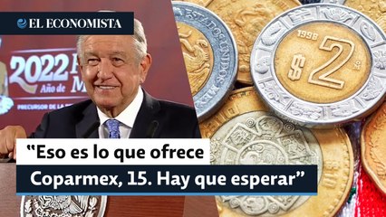 AMLO desea que haya acuerdo unánime para aumento al salario mínimo en 2023, "Hay que esperar"