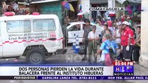 Balacera deja dos personas muertas frente al Instituto Hibueras en Comayagüela