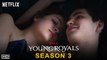 Young Royals Season 3 | Teaser | Netflix, Release Date, Episodes, Trailer, Cast, Update, Renewed