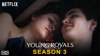 Young Royals Season 3 | Teaser | Netflix, Release Date, Episodes, Trailer, Cast, Update, Renewed