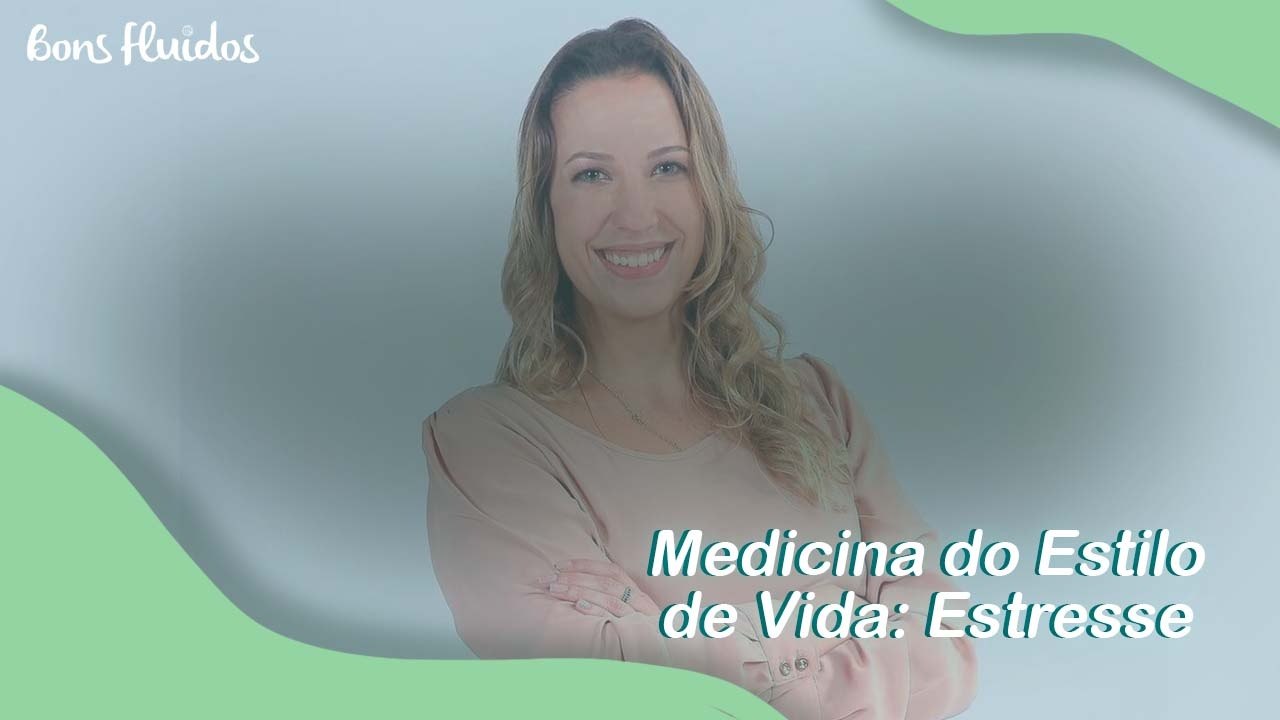 MEDICINA DO ESTILO DE VIDA: Estresse