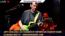 Jeff Cook Dies: Co-Founder Of Superstar Country Band Alabama Was 73 - 1breakingnews.com