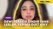Dewi Perssik Sindir Fans Leslar yang Terima Transferan Duit Kiky Saputri