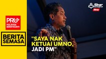 KJ mahu jadi PM ke-?