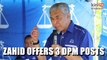 Zahid: 3 DPMs not in BN manifesto, but offer stands