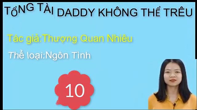 Tổng tài dady không thể trêu || Phần 10|| Anh tới đón người